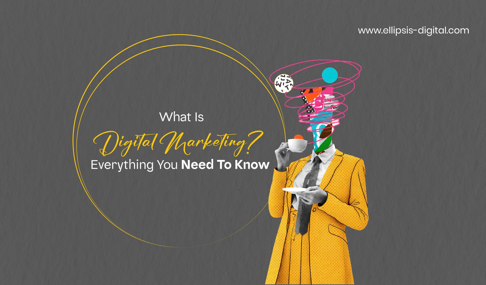 What Is Digital Marketing? Everything You Need To Know