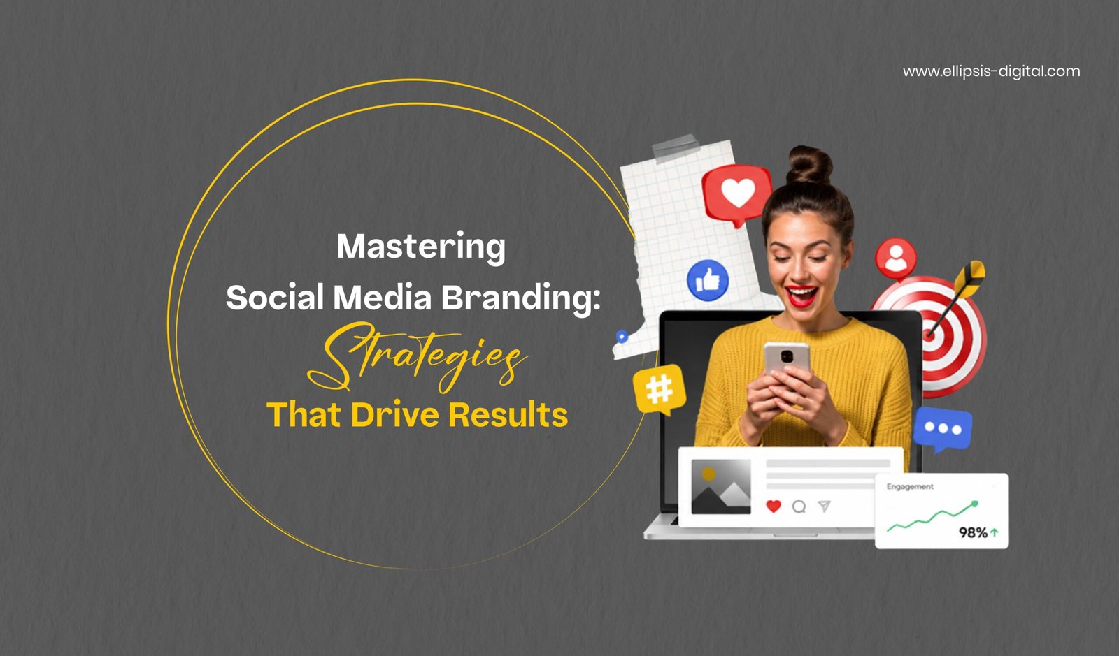 Mastering Social Media Branding: Strategies That Drive Results