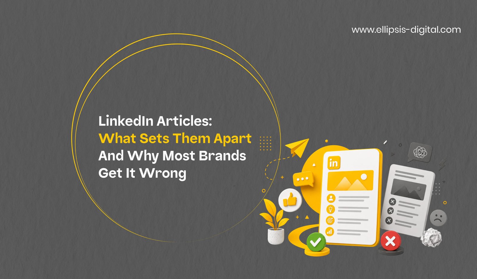 LinkedIn Articles: What Sets Them Apart And Why Most Brands Get It Wrong